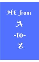 Me From A to Z: Blank Lined 120 pages Journal Notebook Diary Composition Book: ABC Self-Help Journal