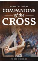 We Are Called to be Companions of the Cross