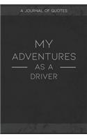 My Adventures As A Driver