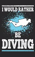 I Would Rather Be Diving