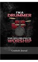 I'm A Drummer Who Was Created To Worship