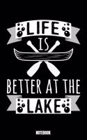 Life Is Better At The Lake Notebook: Fishing Notizbuch: Notizbuch A5 punktierte 110 Seiten, Notizheft / Tagebuch / Reise Journal, perfektes Geschenk für Sie, Ihre Familie und Freunde, d