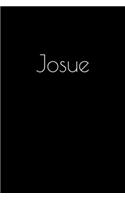 Josue: Notebook / Journal / Diary - 6 x 9 inches (15,24 x 22,86 cm), 150 pages. Personalized for Josue.