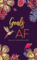 2020-2021 2-Year Pocket Planner; Goals AF: Monthly Planner and Pocket Calendar