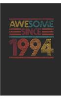 Awesome Since 1994: Blank Lined Notebook / Journal (6 X 9) - Birthday Gift and Anniversary Gift for Women And Men