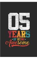 5 Years Of Being Awesome: Blank Lined Notebook - Journal for Birthday Gift Idea and Anniversay Gift Idea