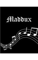 Maddux: Sheet Music Note Manuscript Notebook Paper - Personalized Custom First Name Cover - Musician Composer Instrument Composition Book - 12 Staves a Page