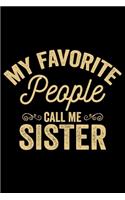 My Favorite People Call Me Sister
