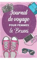 Journal de Voyage Pour Femmes le Brunei: 6x9 Carnet de voyage I Journal de voyage avec instructions, Checklists et Bucketlists, cadeau parfait pour votre séjour au Brunei et pour chaque voy