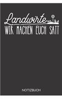 Landwirte - wir machen euch satt.: Notizbuch mit 120 Karierten Seiten im Format A5 (6x9 Zoll)