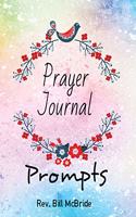 Prayer Journal Prompts: Write Your Prayers & Grow Closer to God. 114 Pages with Prompts, 8.5x11, Thought Questions, Spaces for Requests & Answers, Ample Writing Pages for A