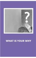 What Is Your Why