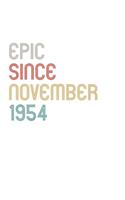 Epic Since 1954 November Notebook Birthday Gift: Lined Notebook / Journal Gift, 120 Pages, 6x9, Soft Cover, Matte Finish