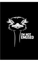 I'm not emused