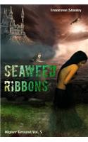 Seaweed Ribbons