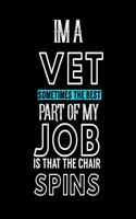 Im a Vet Sometimes the Best Part of My Job Is That the Chair Spins