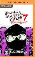 Scavengers: (7 Diary of a 6th Grade Ninja)