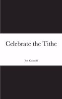 Celebrate the Tithe