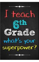 I teach 6th grade...what's your superpower?