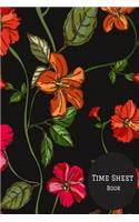 Time Sheet Book: Weekly Timesheet Keeper, Work Hours Organizer, a Perfect Notebook Diary to Record and Monitor Working Hours (Employment Log Journal) 6inches by 9inc
