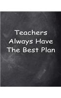Teachers Best Plan Chalkboard Design School Composition Book 130 Pages: (Notebook, Diary, Blank Book)(Teacher Inspiration Journals Notebooks Diaries)