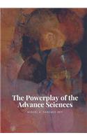 Powerplay of the Advance Sciences