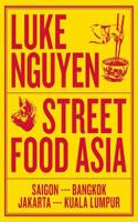 Luke Nguyen's Street Food Asia