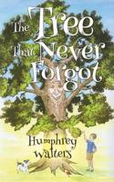 The Tree That Never Forgot