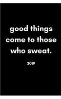 Good Things Come to Those Who Sweat 2019