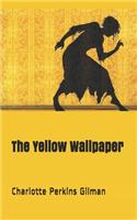 The Yellow Wallpaper