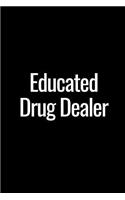 Educated Drug Dealer