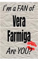I'm a Fan of Vera Farmiga Are You? Creative Writing Lined Journal: (389 Actors)