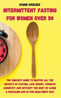 Intermittent Fasting for Women Over 50