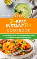 The Best Instant Pot Cookbook 2021