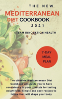 The New Mediterranean Diet Cookbook 2021