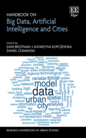 Handbook on Big Data, Artificial Intelligence and Cities: (Research Handbooks in Urban Studies series)