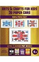 Simple Paper Craft (Arts and Crafts for kids - 3D Paper Cars): A great DIY paper craft gift for kids that offers hours of fun