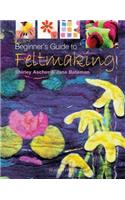 Beginner's Guide to Feltmaking
