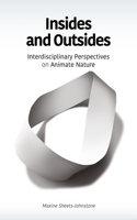 Insides and Outsides: Interdisciplinary Perspectives on Animate Nature(English)