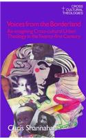 Voices from the Borderland: Re-Imagining Cross-Cultural Urban Theology in the Twenty-First Century