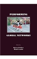 Performing Global Networks
