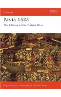 Pavia 1525: The Climax of the Italian Wars