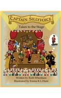 Captain Sillyvoice Takes to the Stage