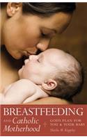 Breastfeeding & Catholic Motherhood