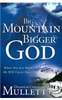 Big Mountain, Bigger God