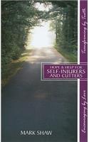 Hope & Help for Self-Injurers and Cutters
