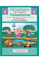 Learning about Tiaseedotee in Ha-Pe-Land