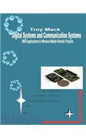 Digital Systems and Communication Systems with Applications to Wireless Mobile Robotic Projects