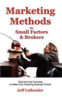 Marketing Methods for Small Factors & Brokers