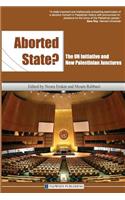 Aborted State? the Un Initiative and New Palestinian Junctures